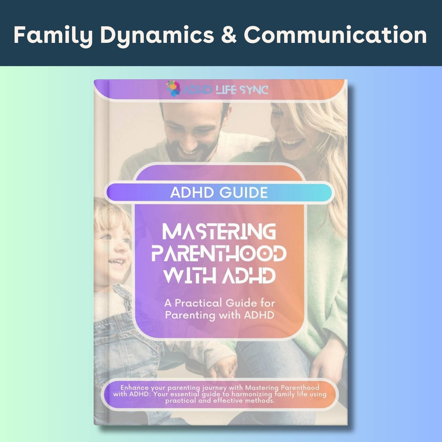 Mastering Parenthood with ADHD - Guide