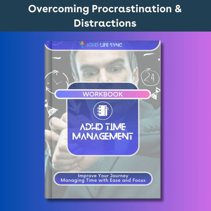 ADHD Time Management Workbook